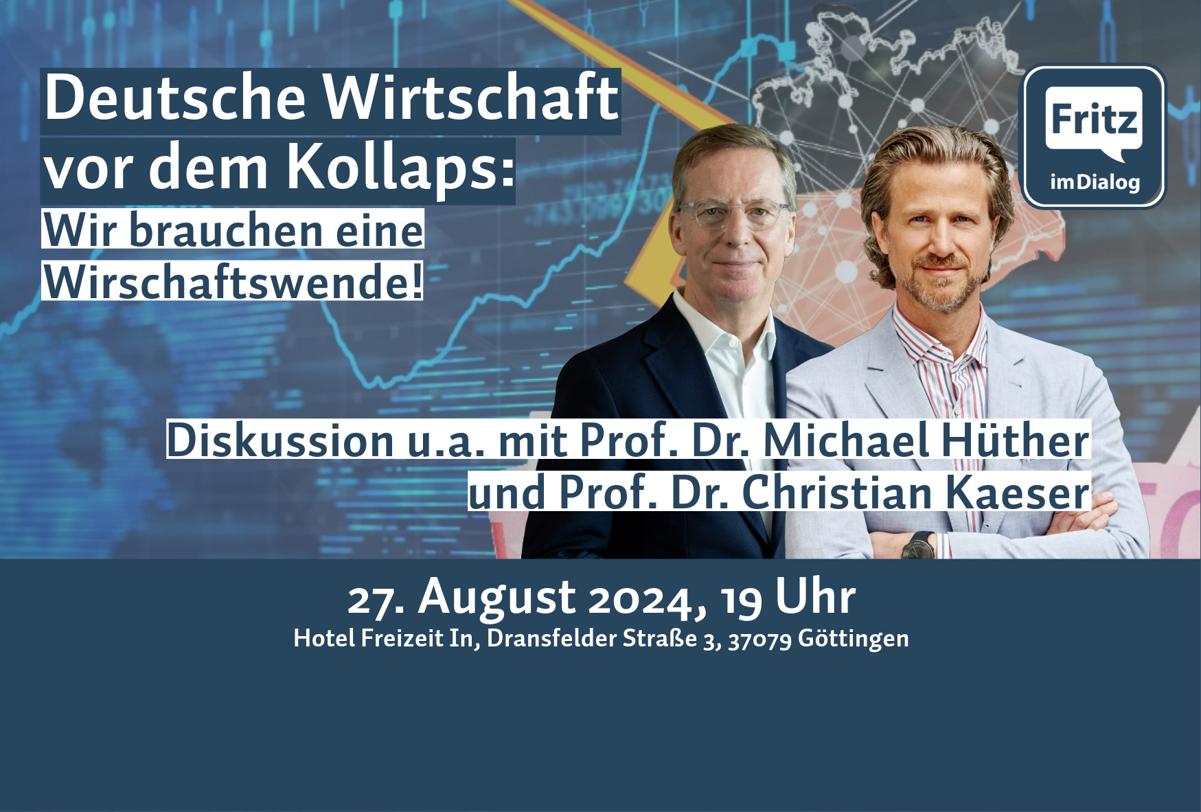 Mehr über den Artikel erfahren Fritz im Dialog am 27. August: Deutsche Wirtschaft vor dem Kollaps – Wir brauchen eine Wirtschaftswende!